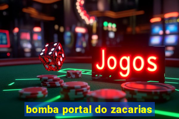 bomba portal do zacarias